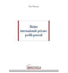 DIRITTO INTERNAZIONALE PRIVATO: PROFILI GENERALI