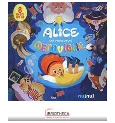 ALICE NEL PAESE DELLE MERAVGLIE POP UP