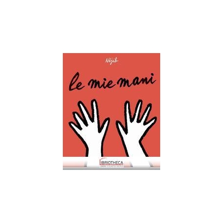 LE MIE MANI