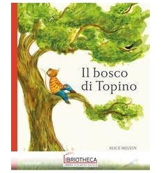 IL BOSCO DI TOPINO - UN ANNO NELLA NATURA