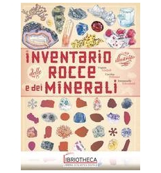 INVENTARIO ILLUSTRATO DELLE ROCCE E DEI MINERALI