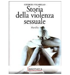 STORIA DELLA VIOLENZA SESSUALE