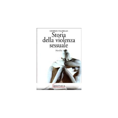 STORIA DELLA VIOLENZA SESSUALE