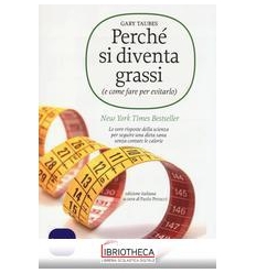 PERCHE' SI DIVENTA GRASSI