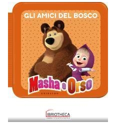 MASHA E ORSO GLI AMICI DEL BOSCO