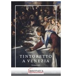 TINTORETTO A VENEZIA ITINERARI