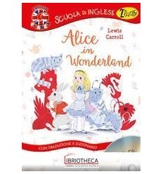 ALICE IN WONDERLAND. CON TRADUZIONE E DIZIONARIO. CO