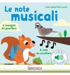 I MIEI PICCOLI LIBRI SONORI. LE NOTE MUS