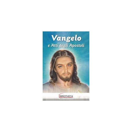 VANGELO E ATTI DEGLI APOSTOLI