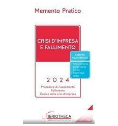 Memento pratico. Crisi d'impresa e falli