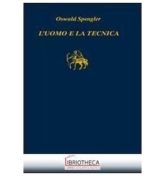 UOMO E LA TECNICA. CONTRIBUTO A UNA FILOSOFIA DELLA