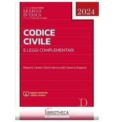 CODICE CIVILE E LEGGI COMPLEMENTARI 2024