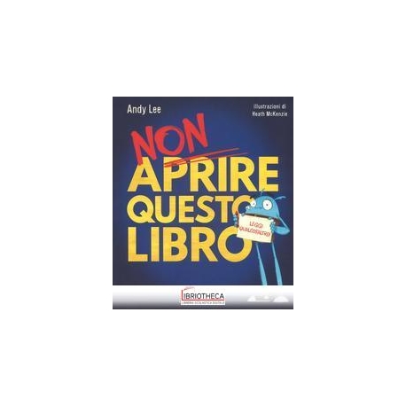 NON APRIRE QUESTO LIBRO