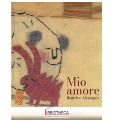 Mio amore. Ediz. a colori