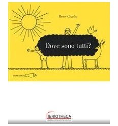 DOVE SONO TUTTI?