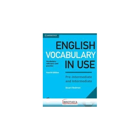 ENGLISH VOCABULARY IN USE PRE INTERMEDIATE AND INTERMEDIATE 4ED. ED. MISTA