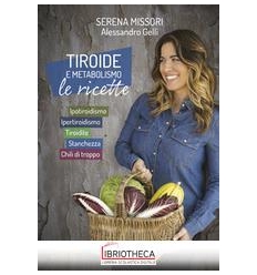 TIROIDE E METABOLISMO. LE RICETTE