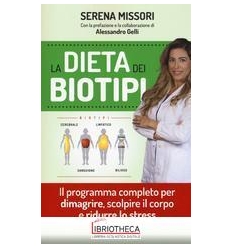 LA DIETA DEI BIOTIPI - UN PROGRAMMA COMPLETO PER DIM