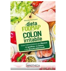 LA DIETA FODMAP PER IL COLON IRRITABILE