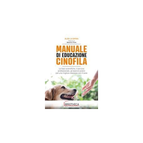 MANUALE DI EDUCAZIONE CINOFILA