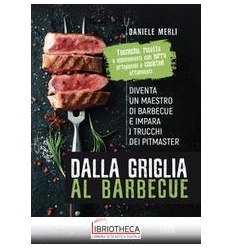 DALLA GRIGLIA AL BARBECUE