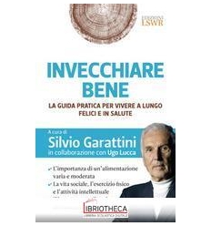 INVECCHIARE BENE