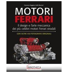 MOTORI FERRARI - IL DESIGN E L'ARTE MECCANICA DEI PI