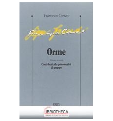 ORME. VOL. 2: CONTRIBUTI ALLA PSICOANALISI DI GRUPPO