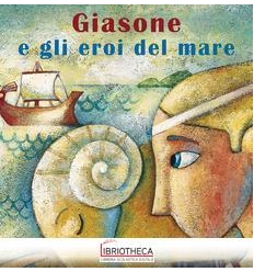 GIASONE E GLI EROI DEL MARE