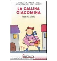 LA GALLINA GIACOMINA. STAMPATELLO MAIUSC