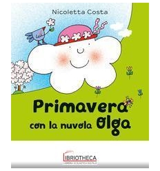 PRIMAVERA CON LA NUVOLA OLGA. EDIZ. A CO