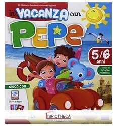 IN VACANZA CON PEPE 5 ANNI + ALLEGATO 5