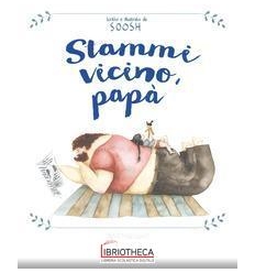 NX - STAMMI VICINO PAPA'