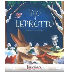 TEO IL LEPROTTO. EDIZ. A COLORI