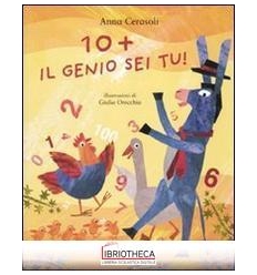 10+ IL GENIO SEI TU! EDIZ. ILLUSTRATA