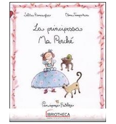 LA PRINCIPESSA MA PERCHÉ