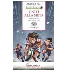 RUGBY REBELS - UNITI ALLA META