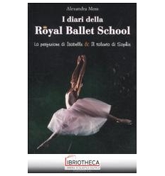 DIARI DELLA ROYAL BALLETT SCHOOL: LA PERFEZIONE DI I