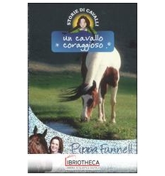 CAVALLO CORAGGIOSO. STORIE DI CAVALLI (UN). VOL. 8