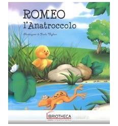 ROMEO L'ANATROCCOLO. EDIZ. A COLORI