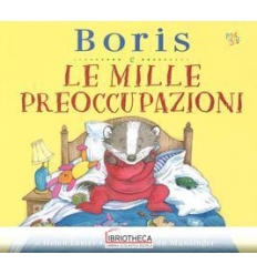 BORIS E LE MILLE PREOCCUPAZIONI. EDIZ. A COLORI