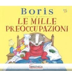 BORIS E LE MILLE PREOCCUPAZIONI. EDIZ. A COLORI