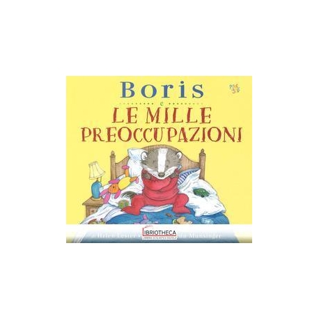 BORIS E LE MILLE PREOCCUPAZIONI. EDIZ. A COLORI