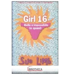 BELLO E IMPOSSIBILE (O QUASI). GIRL 16