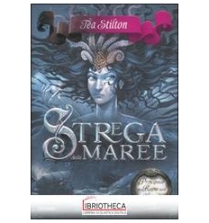 STREGA DELLE MAREE. PRINCIPESSE DEL REGN