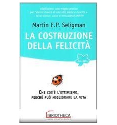 LA COSTRUZIONE DELLA FELICITA'