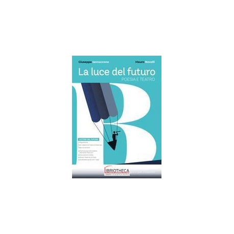 LA LUCE DEL FUTURO VOL. B POESIA + LE ORIGINI DELLA