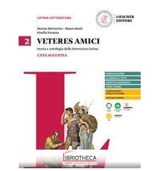 VETERES AMICI. STORIA E ANTOLOGIA DELLA LETTERATURA LATINA 2