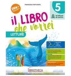 IL LIBRO CHE VORREI 5 ED. MISTA