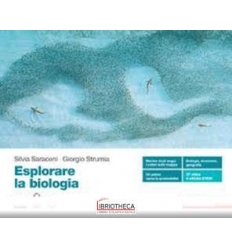 Esplorare la biologia. Volume unico.